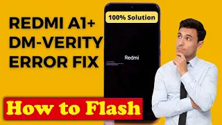 Redmi A1+ dm-verity error Fix ( How to Flash Redmi A1 Plus ) How to install Stock Rom in Redmi A1+