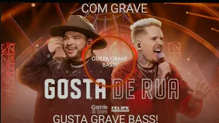 Felipe & Rodrigo - Gosta de Rua (COM GRAVE) 💥💥