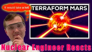 Nuclear Engineer reacts to Kurzgesagt "How to Terraform Mars - WITH LASERS"