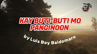 KAY BUTI-BUTI MO PANGINOON  LYRIC VIDEO | by Luis Boy Baldomaro   | RFMC-036