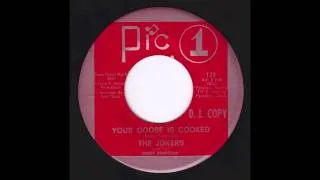 The Jokers - Your Goose is Cooked (Original 45 US Garage MOD)