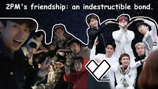 2PM's friendship: an indestructible bond.