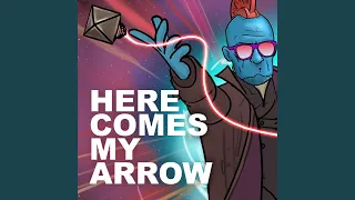 Here Comes My Arrow
