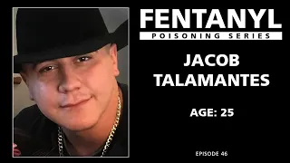 FENTANYL POISONING: Jacob Talamantes' Story