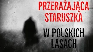 Przerażająca Staruszka w Polskich Lasach - Odkrywamy Tajemnicę