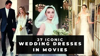 27 iconic WEDDING DRESSES in movies