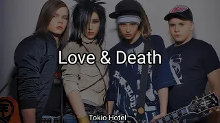 Tokio Hotel - Love & Death (Lyrics)