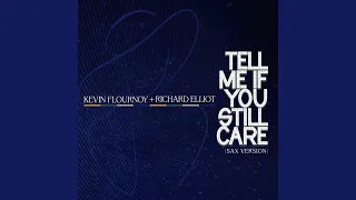 Tell Me If You Still Care (Sax Version)