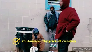 Kofi Kinaata - Thy Grace official scene