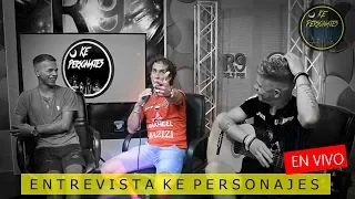 Entrevista en vivo KE PERSONAJES | 2019