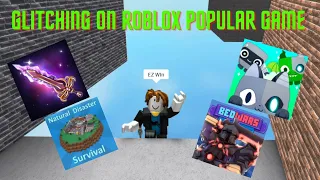 Glitching On ROBLOX POPULAR GAME (murder mystery , pet simulator X , BedWars , natural disaster)