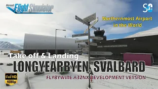 TAKE OFF & LANDING | SVALBARD NORWAY THE NORTHERNMOST AIRPORT IN THE WORLD | FLIGHT SIMULATOR
