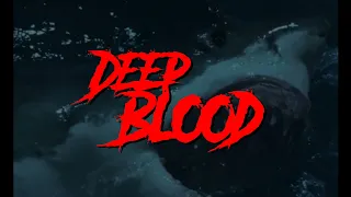 Deep Blood | Fan Trailer (Widescreen)