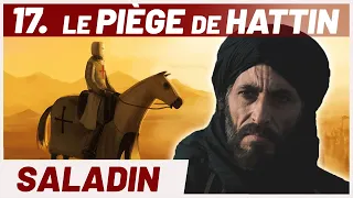 La BATAILLE de la SOIF : les cornes de Hattin. Série Croisades.