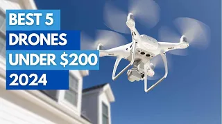 The Best Drones Under $200 In 2024: Top Picks for High-Quality Aerial Photography on a Budget