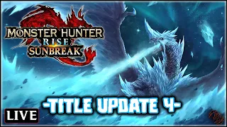 【 Monster Hunter Rise Sunbreak 】| Title Update 4!! Velkhana & Risen Valstrax is here !! #livestream