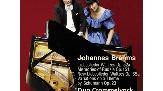 Brahms: Liebeslieder Waltzes Op. 52A - 15. Nachtigall, sie singt so schön / Duo Crommelynck