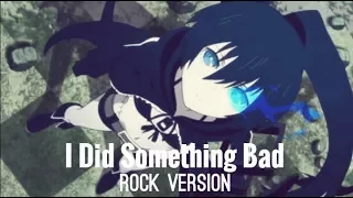 「Nightcore」→ I Did Something Bad(Rock Version)