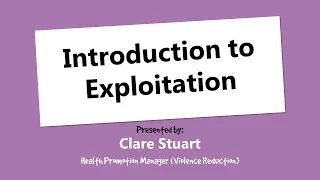 SSCP Forum Week - Safeguarding Victims: Introduction to Exploitation