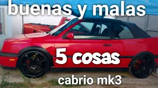 5 cosas buenas y malas de cabrio mk3