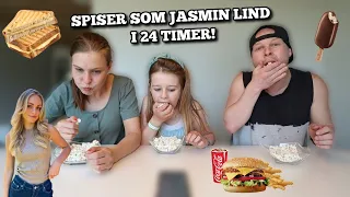 Vi Spiser Som Jasmin Lind I 24 TIMER!