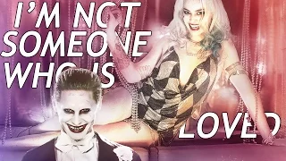 Harley & Joker ♦ "I am not someone who is loved"