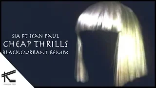 Cheap Thrills [Blackcurrant Bootleg Remix] - Sia ft Sean Paul