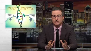 Gene Editing: Last Week Tonight with John Oliver (HBO)