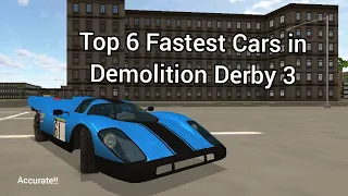 Top 6 Fastest Cars in Demolition Derby 3 (Accurate)