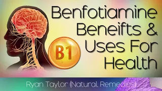 Benfotiamine: Benefits for Health