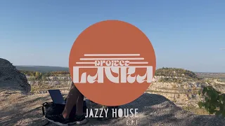 JAZZY HOUSE MIX 0.1 - LAVKA PROJECT