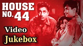 House No. 44 (HD)- All Songs - Dev Anand - Kalpana Kartik -Asha Bhosle - Kishore Kumar -Hemant Kumar