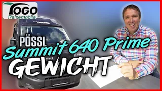 🆕 WAS WIEGT EIN PÖSSL SUMMIT 640 PRIME 🆕 Wir prüfen das Gewicht | 2020 | TOGO REISEMOBILE