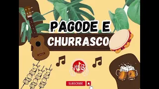 💥 PAGODE E CHURRASCO - AS MAIS TOCADAS 💥