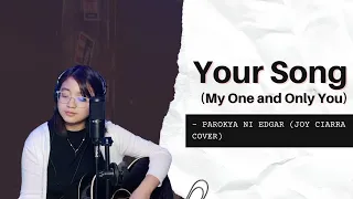 Your Song (My One and Only You) - Parokya Ni Edgar | joy ciarra