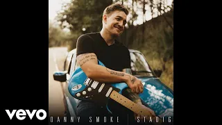 Danny Smoke - Stadig (Official Audio)