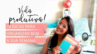 Como Organizar a Semana - 10 Dicas | La Vida