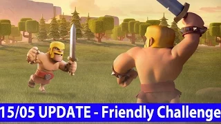 Clash Of Clans UPDATE - 15/05/2016 - Friendly Challenge! COMING SOONNNNN