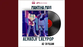 Manti Ha Mayi (feat. A2 di fulani)