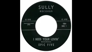 Epic Five - I Need Your Lovin'