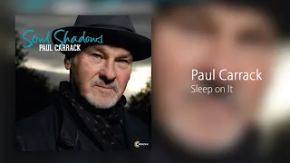 Paul Carrack - Sleep on It [Official Audio]