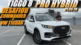 TIGGO 8 PRO HYBRID Plug-in - Muito Melhor que JEEP COMMANDER e VW TIGUAN?