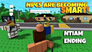 ROBLOX NPCs are becoming smart!  - NTIAM Ending