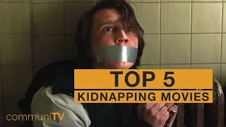 TOP 5: Kidnapping Movies