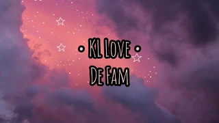 De Fam - KL Love ( Lirik )