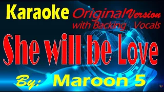 She will beLove Original Version with Backing Vocals Karaoke by Maroon 5