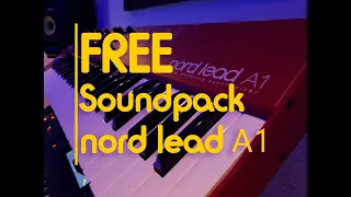 Nord Lead A1 - FREE Soundpack 😎 - 23 Custom Patches -Demonstration - Why I LOVE my Nord Lead A1 ❤