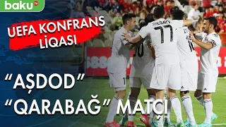 UEFA Konfrans Liqası"Aşdod" - "Qarabağ" matçı - Baku TV