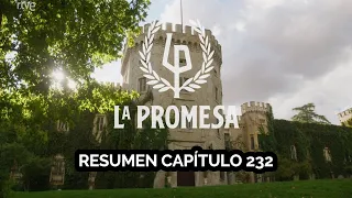 La Promesa RESUMEN CAPÍTULO 232