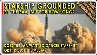 FAA grounds Starship!  Does Texas or the FAA want to cancel SpaceX, or just the media?